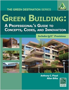 Green Building, A Professional's Guide to Concepts, Codes and Innovation cover image - Green Building, A Professional's Guide to Concepts, Codes and Innovation