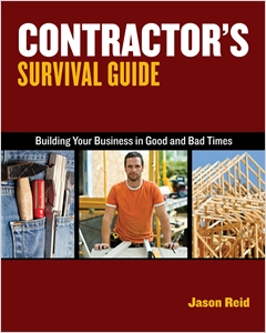 Contractor's Survival Guide, Building Your Business in Good Times and Bad cover image - Contractor's Survival Guide, Building Your Business in Good Times and Bad