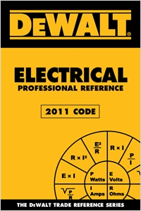 DEWALT® Electrical Professional Reference - 2011 Edition cover image - DEWALT® Electrical Professional Reference - 2011 Edition