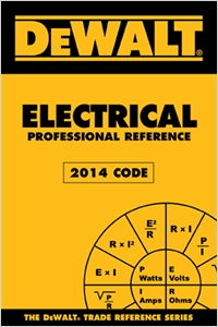 DEWALT® Electrical Professional Reference, 2014 Edition cover image - DEWALT® Electrical Professional Reference, 2014 Edition