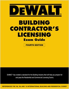 DEWALT® Building Contractor's Licensing Exam Guide: Based on the 2015 IRC & IBC cover image - DEWALT® Building Contractor's Licensing Exam Guide: Based on the 2015 IRC & IBC