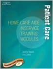 Home Care Aide In-Service Module, Patient Care