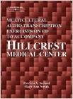 Multicultural Audio Transcription Exercises on CD To Accompany Hillcrest Medical 
Center, 6th Edition