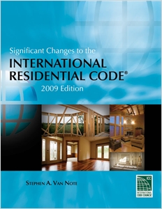 Significant Changes to the International Residential Code: 2009 Edition cover image - Significant Changes to the International Residential Code: 2009 Edition