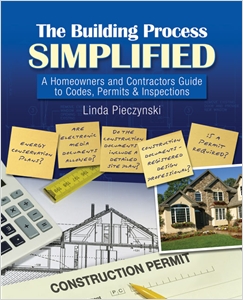 The Building Process Simplified: A Homeowners and Contractors Guide to Codes, Permits, and Inspections cover image - The Building Process Simplified: A Homeowners and Contractors Guide to Codes, Permits, and Inspections