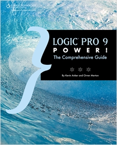 Logic Pro 9 Power!, The Comprehensive Guide cover image - Logic Pro 9 Power!, The Comprehensive Guide
