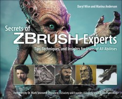Secrets of Zbrush Experts, Tips, Techniques, and Insights for Users of All Abilities cover image - Secrets of Zbrush Experts, Tips, Techniques, and Insights for Users of All Abilities
