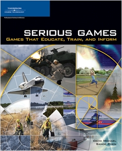 Serious Games, Games That Educate, Train, and Inform cover image - Serious Games, Games That Educate, Train, and Inform