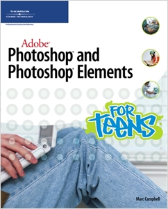 Adobe Photoshop and Photoshop Elements for Teens cover image - Adobe Photoshop and Photoshop Elements for Teens