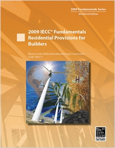 2009 IECC Fundamentals Residential Provisions for Builders cover image - 2009 IECC Fundamentals Residential Provisions for Builders