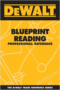 DEWALT® Blueprint Reading Professional Reference cover image - DEWALT® Blueprint Reading Professional Reference