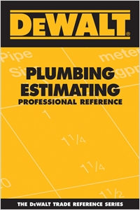 DEWALT® Plumbing Estimating Professional Reference cover image - DEWALT® Plumbing Estimating Professional Reference
