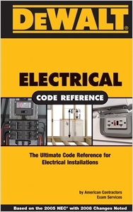 DEWALT® Electrical Code Reference, Based on the 2008 National Electrical Code cover image - DEWALT® Electrical Code Reference, Based on the 2008 National Electrical Code