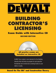 DEWALT® Building Contractor's Licensing Exam Guide with Interactive CD-ROM, Based on the IBC and Construction Theory cover image - DEWALT® Building Contractor's Licensing Exam Guide with Interactive CD-ROM, Based on the IBC and Construction Theory