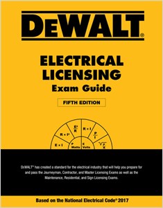 DEWALT® Electrical Licensing Exam Guide: Based on the NEC 2017 cover image - DEWALT® Electrical Licensing Exam Guide: Based on the NEC 2017