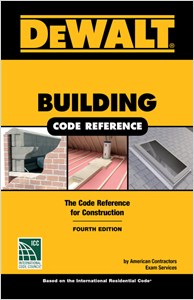 DEWALT® Building Code Reference, Based on the 2018 International Residential Code cover image - DEWALT® Building Code Reference, Based on the 2018 International Residential Code