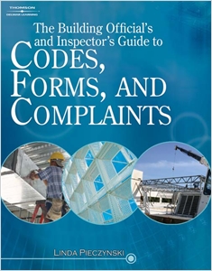 The Building Official's and Inspector's Guide to Codes, Forms, and Complaints cover image - The Building Official's and Inspector's Guide to Codes, Forms, and Complaints