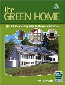 The Green Home, A Decision Making Guide for Owners and Builders cover image - The Green Home, A Decision Making Guide for Owners and Builders