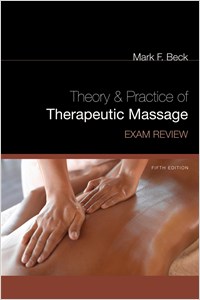 Exam Review for Beck's Theory and Practice of Therapeutic Massage, 5th cover image - Exam Review for Beck's Theory and Practice of Therapeutic Massage, 5th