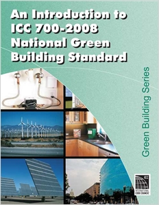Introduction to the ICC 700 - 2008 National Green Building Standard cover image - Introduction to the ICC 700 - 2008 National Green Building Standard