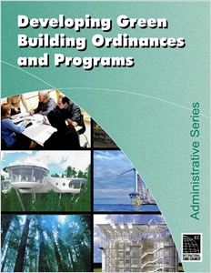Developing Local Green Building Ordinances and Programs cover image - Developing Local Green Building Ordinances and Programs