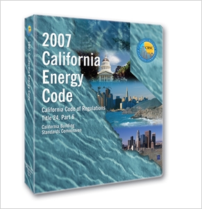 2007 California Energy Code, Title 24 Part 6 cover image - 2007 California Energy Code, Title 24 Part 6